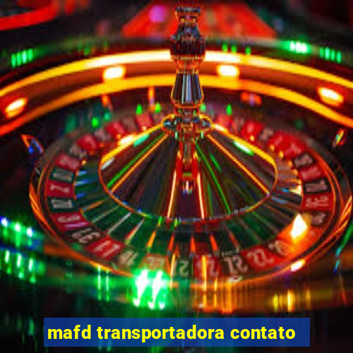 mafd transportadora contato